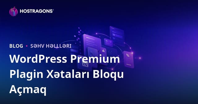 Yalnızca WordPress Premium Eklenti Xətaları və Həlləri Üzrə Texniki Bloq Açmaq