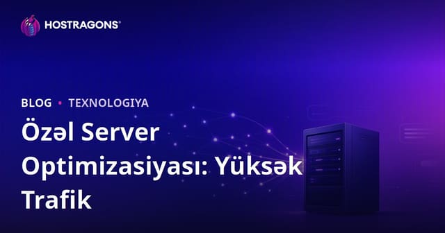 Yüksək Trafikli Saytlar üçün Dedicated (İcarəlik) Server Optimizasiyası