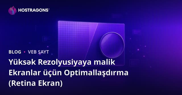 Yüksək Rezolyusiyaya malik Ekranlar üçün Optimallaşdırma (Retina Ekran)