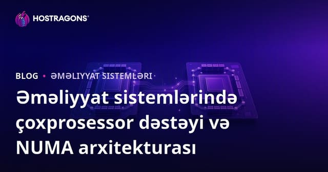 Əməliyyat sistemlərində çoxprosessor dəstəyi və NUMA arxitekturası