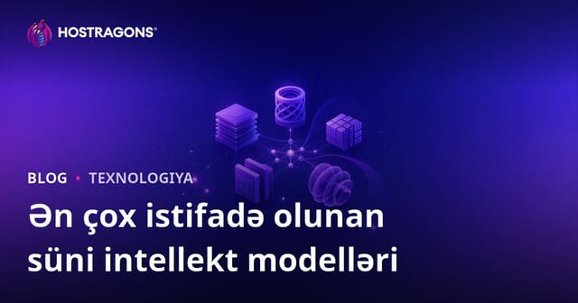 Ən çox istifadə olunan süni intellekt modelləri