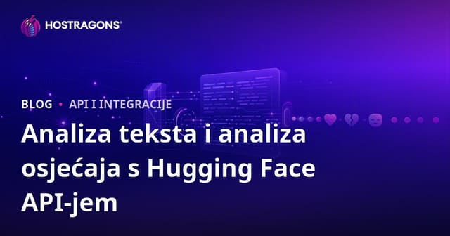 Metin Analizi i Duygu Analiza uz Hugging Face API Bosanski Vodič