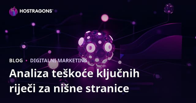 Analiza težine ključnih riječi za nišne web stranice – kako odabrati prave pojmove