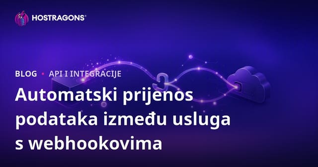 Automatski prijenos podataka među servisima putem webhooka: Prednosti, sigurnost i primjena