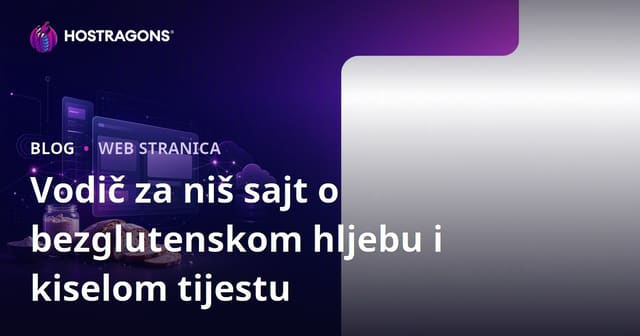 Kako pokrenuti niš web stranicu posvećenu samo bezglutenskom hljebu i receptima s kiselim tijestom?