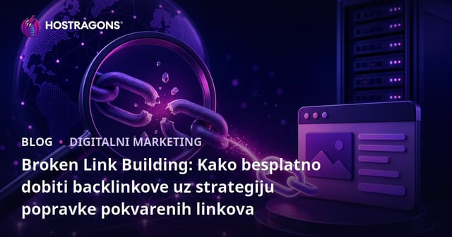 Broken Link Building: Kako besplatno dobiti backlinkove uz strategiju popravke pokvarenih linkova