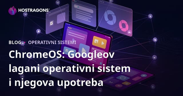 ChromeOS: Googleov Lagan Operativni Sistem i Njegove Funkcije