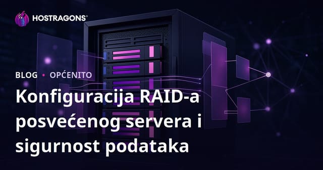 Konfiguracija RAID-a za Dedicated Server i Sigurnost Podataka