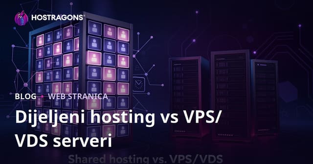 Dijeljeni hosting vs. VPS/VDS server za početnike: kako odabrati pravu opciju