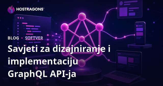 Savjeti za dizajniranje i implementaciju GraphQL API-ja