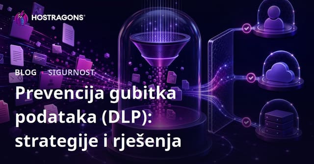Prevencija gubitka podataka (DLP): strategije i rješenja