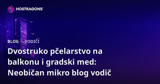 Dvostruko pčelarstvo na balkonu i gradski med: Neobičan mikro blog vodič