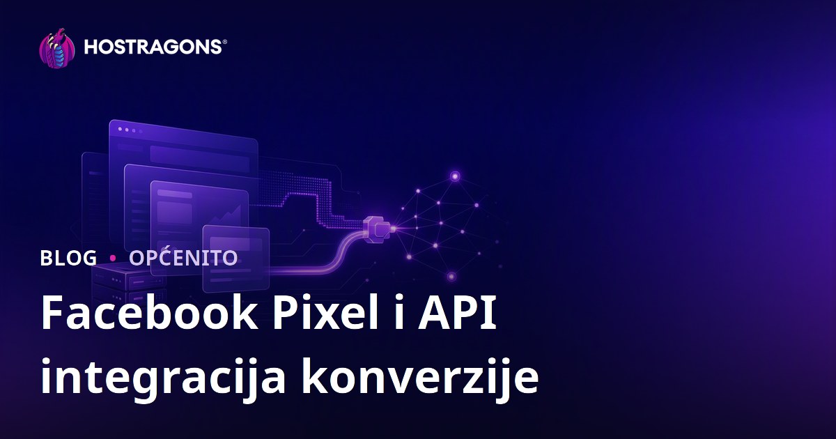Facebook Pixel i API integracija konverzije