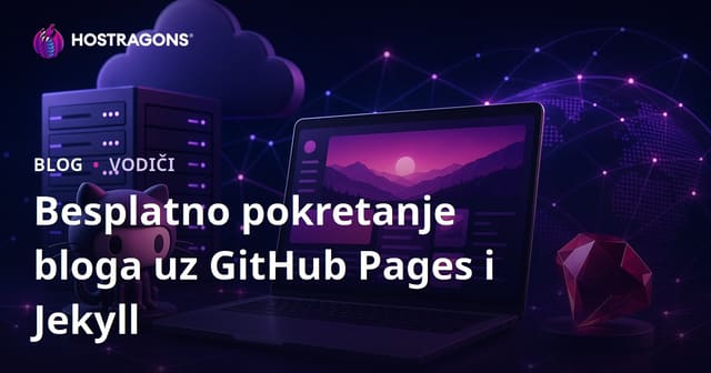 Kako besplatno i bez troškova napraviti blog uz GitHub Pages i Jekyll