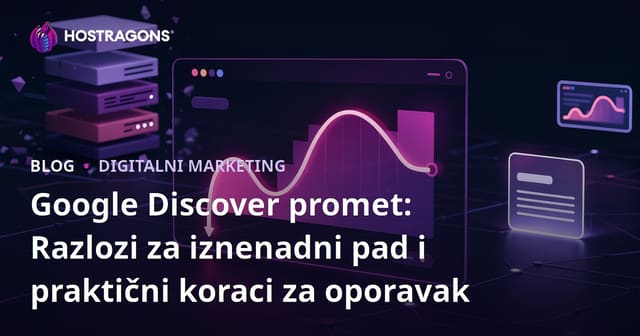 Google Discover promet: Razlozi za iznenadni pad i praktični koraci za oporavak