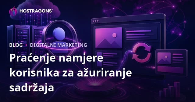 Praćenje Google korisničke namjere i dnevno ažuriranje sadržaja za web hosting SEO