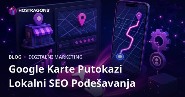 Lokalne SEO postavke za povećanje broja klikova na dugme „Preuzmi upute za vožnju“ na Google mapama