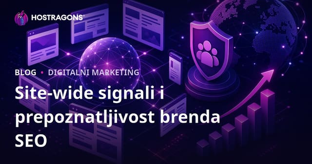 Googleov novi algoritam: Site-Wide Signals i utjecaj prepoznatljivosti brenda na SEO