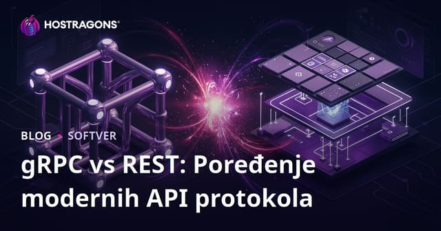 gRPC vs REST: Poređenje modernih API protokola