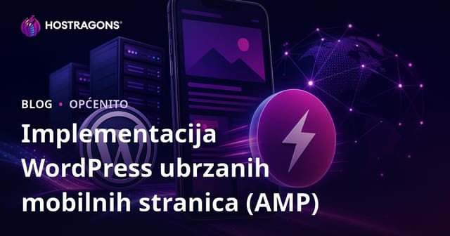 WordPress Accelerated Mobile Pages (AMP) – Kompletan vodič za implementaciju i optimizaciju