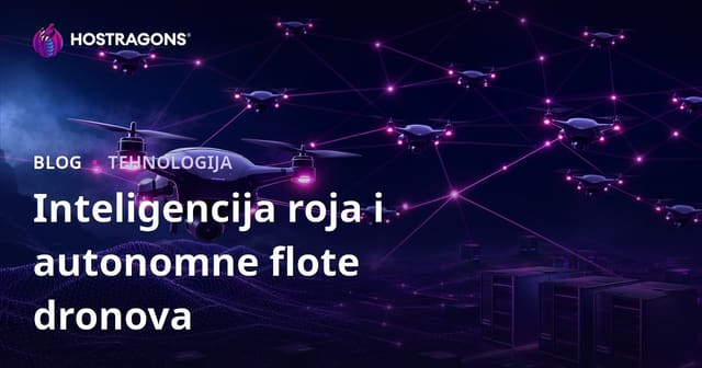 Inteligencija roja i autonomne flote dronova