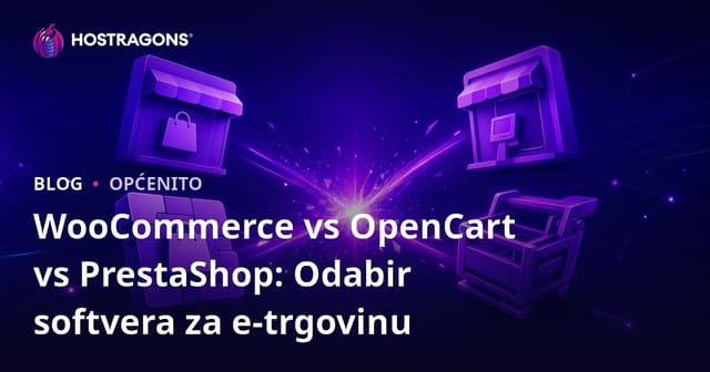WooCommerce vs OpenCart vs PrestaShop: Odabir softvera za e-trgovinu