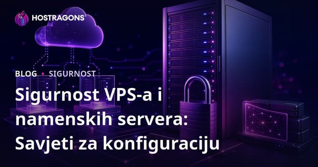 VPS i Dedicated server sigurnost: Konfiguracijski savjeti i lokalna iskustva
