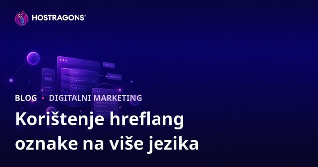 Korištenje hreflang oznake na višejezičnim (multilingual) web stranicama