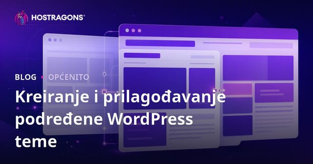 Kreiranje i prilagođavanje podređene WordPress teme