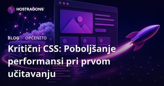 Kritični CSS: Poboljšanje performansi pri prvom učitavanju