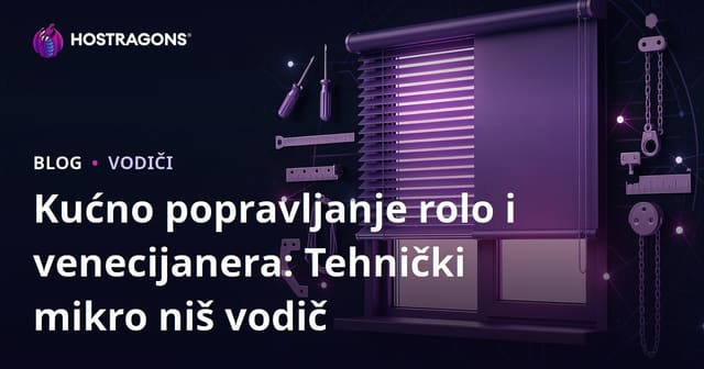Kućno popravljanje rolo i venecijanera: Tehnički mikro niš vodič