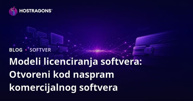 Modeli licenciranja softvera: Otvoreni kod naspram komercijalnog softvera