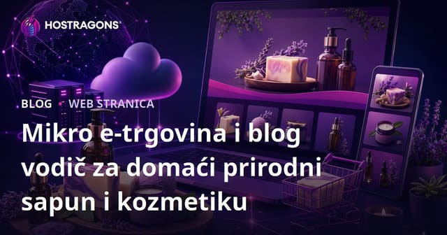 Mikro e-trgovina i blog vodič za domaći prirodni sapun i kozmetiku