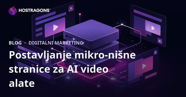 Kako Postaviti Mikro-Nišu Resurs Stranicu za Alate za Video Uređivanje Temeljene na Umjetnoj Inteligenciji (CapCut, Runway)