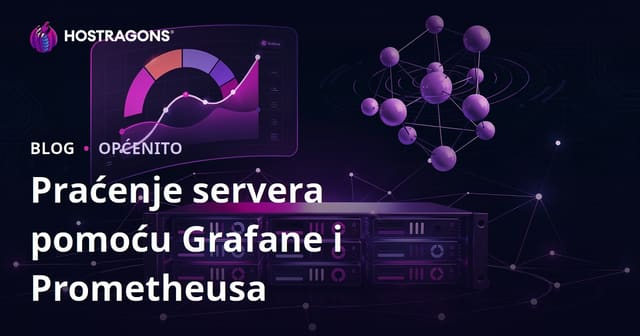Praćenje servera pomoću Grafane i Prometheusa