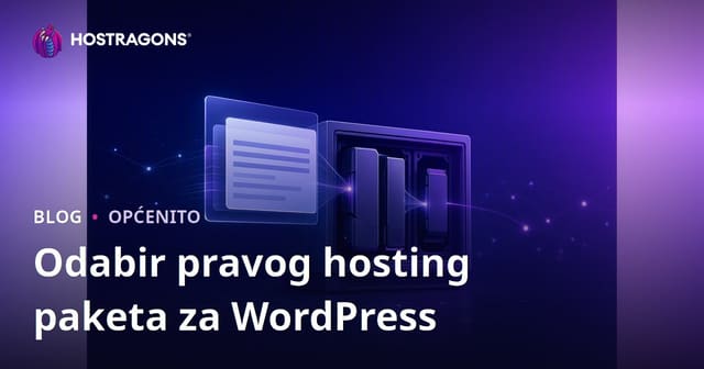 Odabir pravog hosting paketa za WordPress
