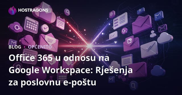 Office 365 u odnosu na Google Workspace: Rješenja za poslovnu e-poštu