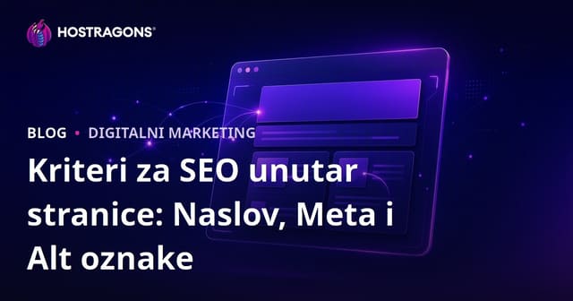 On-Page SEO kriteriji: Naslov, meta opis i alt oznake – Vodič 2026