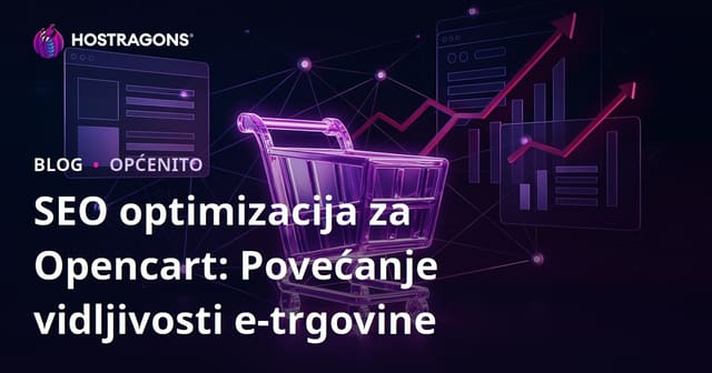 SEO optimizacija za Opencart: Povećanje vidljivosti e-trgovine