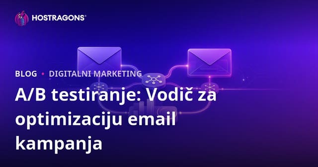 A/B testiranje: Vodič za optimizaciju email kampanja