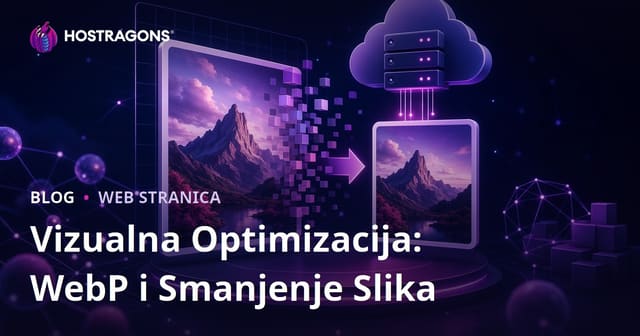 Optimizacija slika: Korištenje WebP formata i smanjenje veličine fotografija