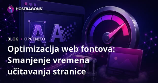 Optimizacija web fontova: Smanjenje vremena učitavanja stranice