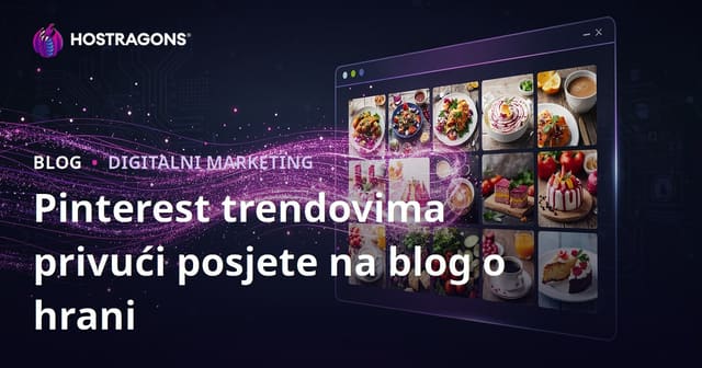 Kako Pinterest trendovi mogu donijeti milione posjeta engleskom food blogu