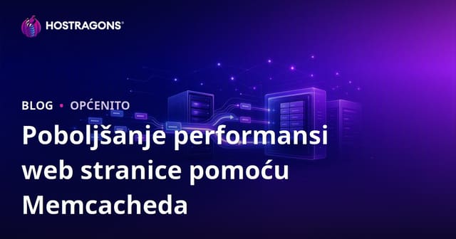 Povećajte Performanse Vašeg Web Saita sa Memcached-om