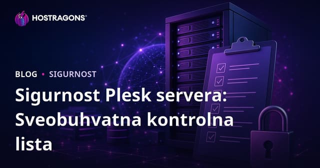 Sigurnost Plesk servera: Sveobuhvatna kontrolna lista