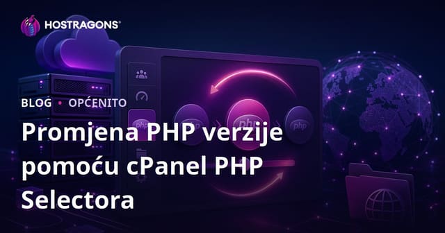 cPanel PHP Selectorom sa PHP Versijom - Kako Promijeniti i Optimizirati