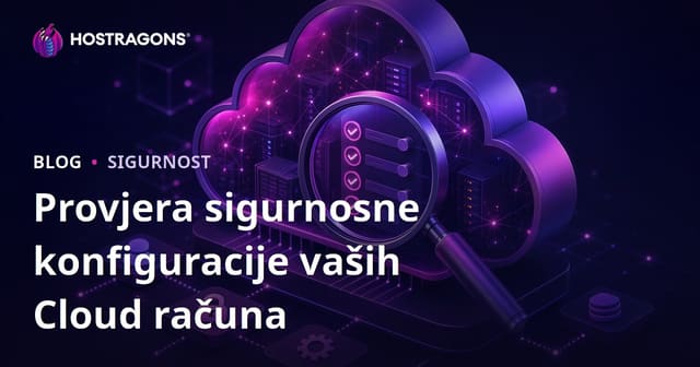 Provjera Konfiguracije Sigurnosti Vaših Cloud Računa