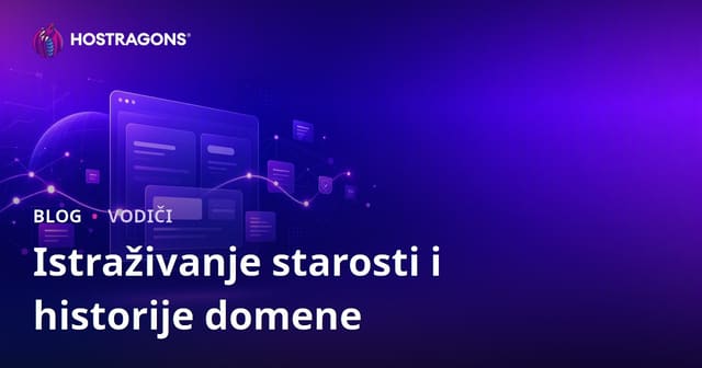 Provjera starosti i historije domena: Kako pronaći čistu web adresu?