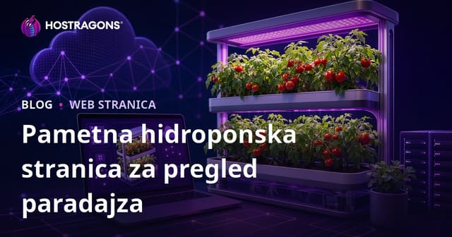 Priručnik za osnivanje sajta posvećen samo pametnom hidroponskom uzgoju paradajza kod kuće