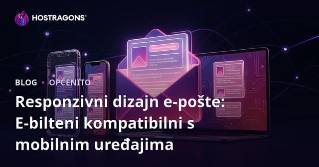 Responzivni dizajn e-pošte: E-bilteni kompatibilni s mobilnim uređajima